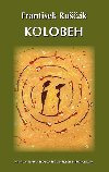 Kolobeh - Frantiek Ruk