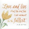 Korkov podtcek s cittem Love and live and Live and Love Each moment To the Fullest - Chinmoy Sri