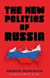 New Politics of Russia - Monaghan Andrew