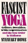 Fascist Yoga - Home Stewart