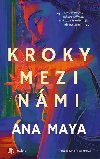 Kroky mezi nmi - Ana Maya
