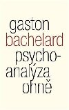 Psychoanalza ohn - Gaston Bachelard