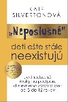 Neposlušné deti ešte stále neexistujú - Kate Silverton