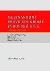 Mezinrodn prvo soukrom Evropsk unie - Nadda Rozehnalov; Ji Valdhans; Tereza Kyselovsk; Klra Drlikov