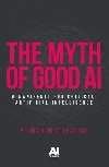 Myth of Good Ai - Adib-Moghaddam Arshin