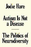 Autism Is Not A Disease - Hare Jodie