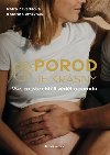 Porod je krsn - Kateina Plzkov; Petra Zavadilov