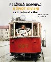 Pražská doprava a život civilní za 2. světové války - Pavel Šmejkal