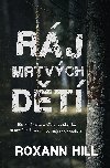 Rj mrtvch dt - Roxann Hill 