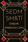 Sedm smrt Evelyn Hardcastlov - Stuart Turton 