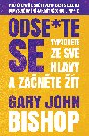 Odse*te se - Gary John Bishop 