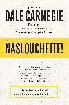 Naslouchejte! - Dale Carnegie 