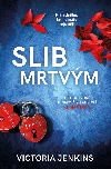 Slib mrtvm - Victoria Jenkins 