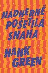 Ndhern poetil snaha - Hank Green 