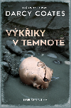 Výkřiky v temnotě - Darcy Coates 