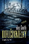 Doruovatelky - Alexander Gordon Smith 