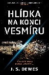 Hldka na konci vesmru - J. S. Dewes 