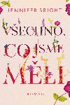 Vechno, co jsme mli - Jennifer Bright 