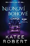 Neonov bohov - Katee Robert 