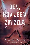 Den, kdy jsem zmizela - Brandi Reeds 