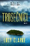 Trosenci - Lucy Clarkeov 