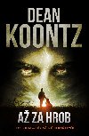A za hrob - Dean Koontz 