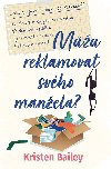 Mu reklamovat svho manela? - Kristen Bailey 