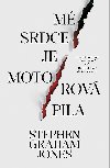 M srdce je motorov pila - Stephen Graham Jones 