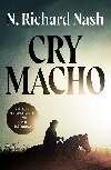 Cry macho - Nash N. Richard 