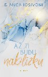 A ti budu nablzku - Bianca Iosivoni 