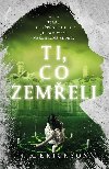 Ti, co zemeli - J.R. Erickson 