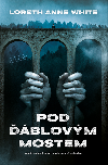 Pod blovm mostem - Loreth Anne White 