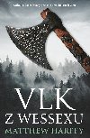Vlk z Wessexu - Matthew Harffy 