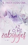 A o m zabojuje - Bianca Iosivoni 