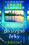 Dvakrt do stejn eky - Louise Candlish 