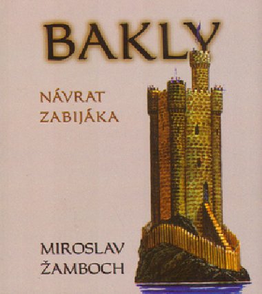 Bakly Nvrat zabijka - Miroslav amboch; Tom Profant