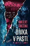 Dvka v pasti - Robert Dugoni 