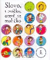 Slovo, slovko, otevi se maliko - Michal ernk; Alena Schulzov