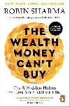Wealth Money Cant Buy - Sharma Robin S.