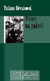 Tanec na palet - Tana Bezinov