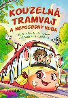 Kouzeln tramvaj a neposedn Kuba - Dyk Vladimr, Hertlov Milue