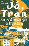 J, Tran a vechno ostatn - Martin Kanalo