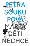 Marta dti nechce - Petra Soukupov