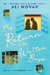 My Return to the Walter Boys - Novak Ali