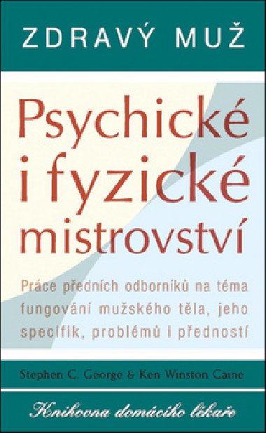 Zdrav mu psychick i fyzick mistrovstv - Ken Winston Caine; Stephen C. George