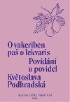 Povdn u povidel / O vakeriben pa o lekvaris - Kvtoslava Podhradsk