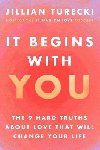It Begins with You - Turecki Jillian