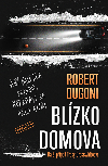 Blzko domova - Robert Dugoni 