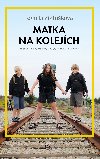 Matka na kolejch - Kamila Zlatukov 