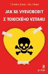 Jak se vysvobodit z toxickho vztahu - Michelle Skeen; Kelly Skeen